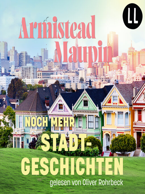 Title details for Noch mehr Stadtgeschichten--Stadtgeschichten, Teil 3 (ungekürzt) by Armistead Maupin - Available
